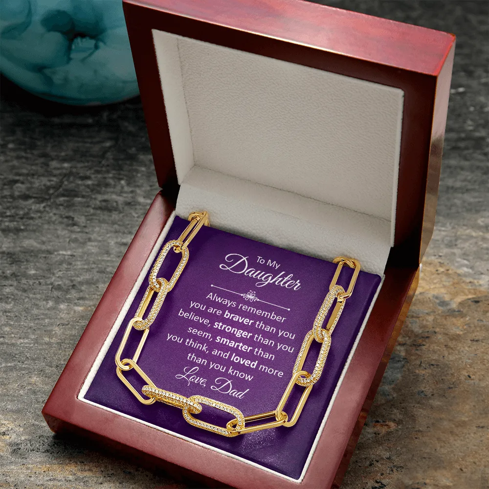 Braver, stronger, smarter-Forever Linked Necklace for Daughter, From Dad