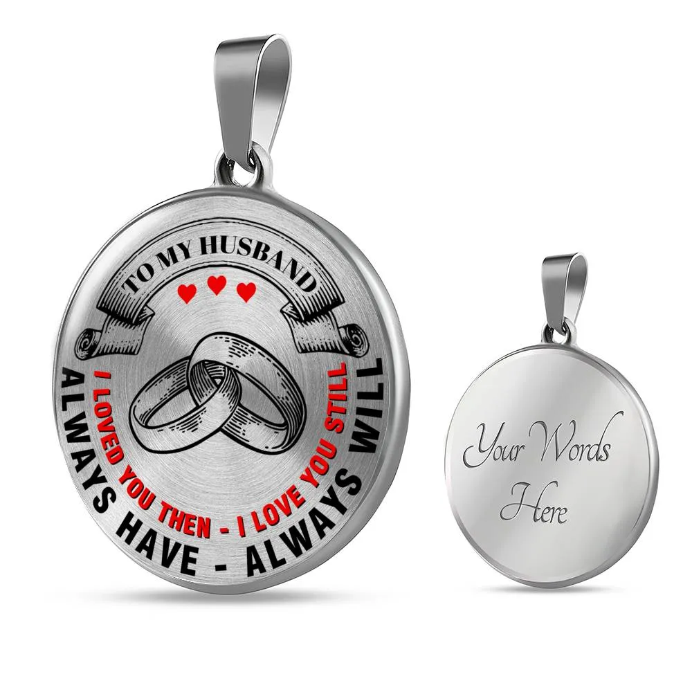 I Loved You Then I Love You Still - Luxury Necklace