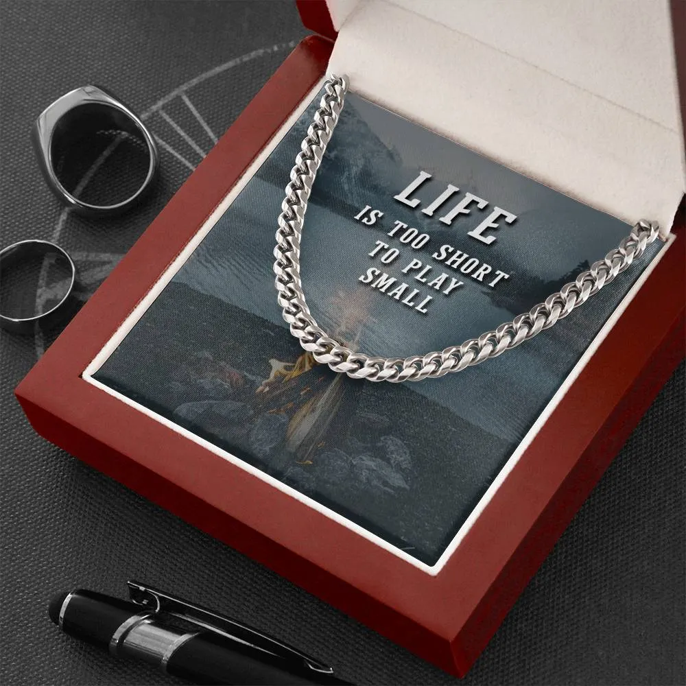 Life is too short to play small-Chain Link Necklace