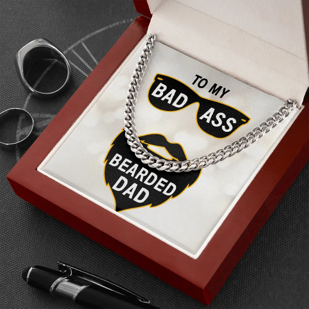 To My Bad Ass Bearded Dad Cuban Link Necklace, Dad Gift from Daughter or Son