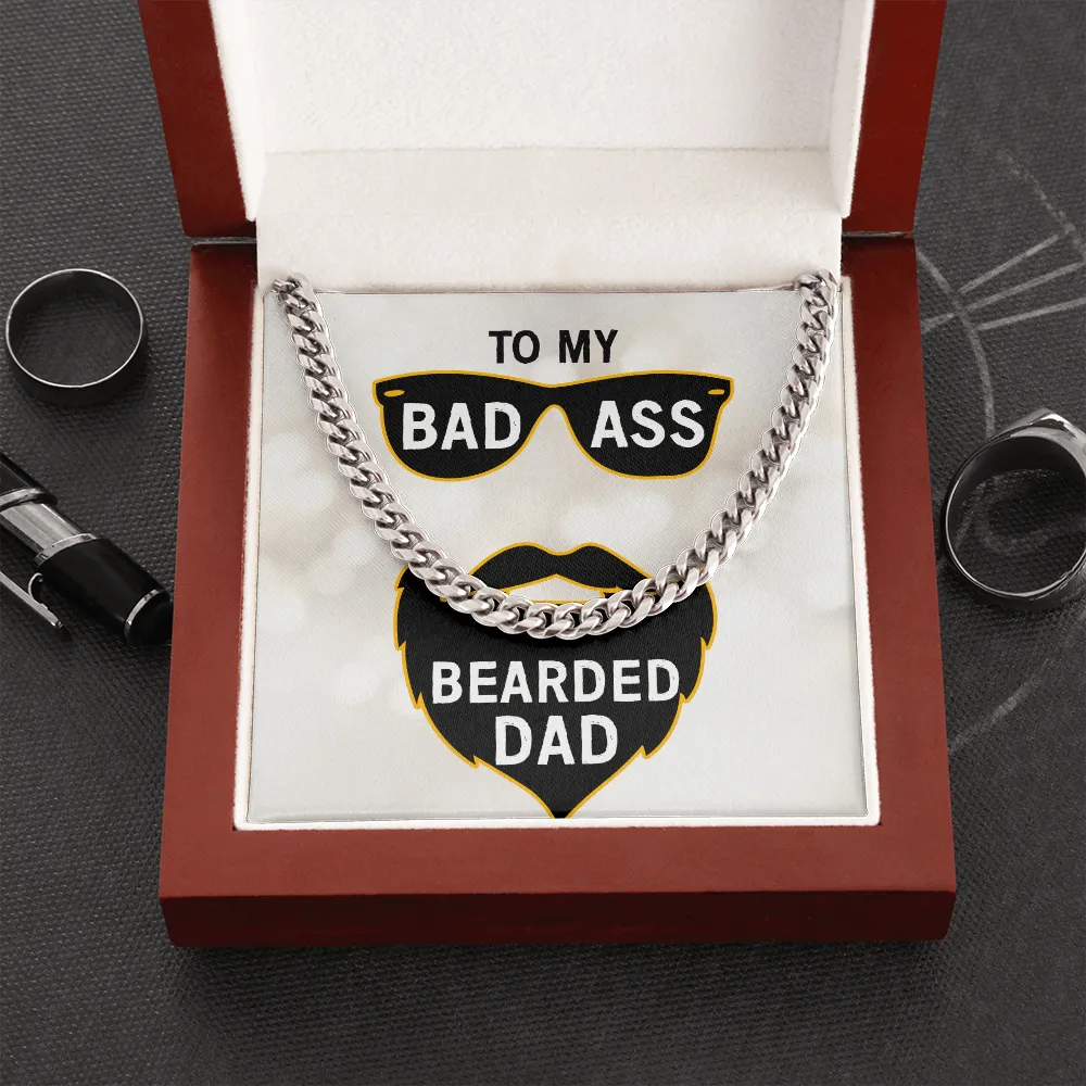 To My Bad Ass Bearded Dad Cuban Link Necklace, Dad Gift from Daughter or Son