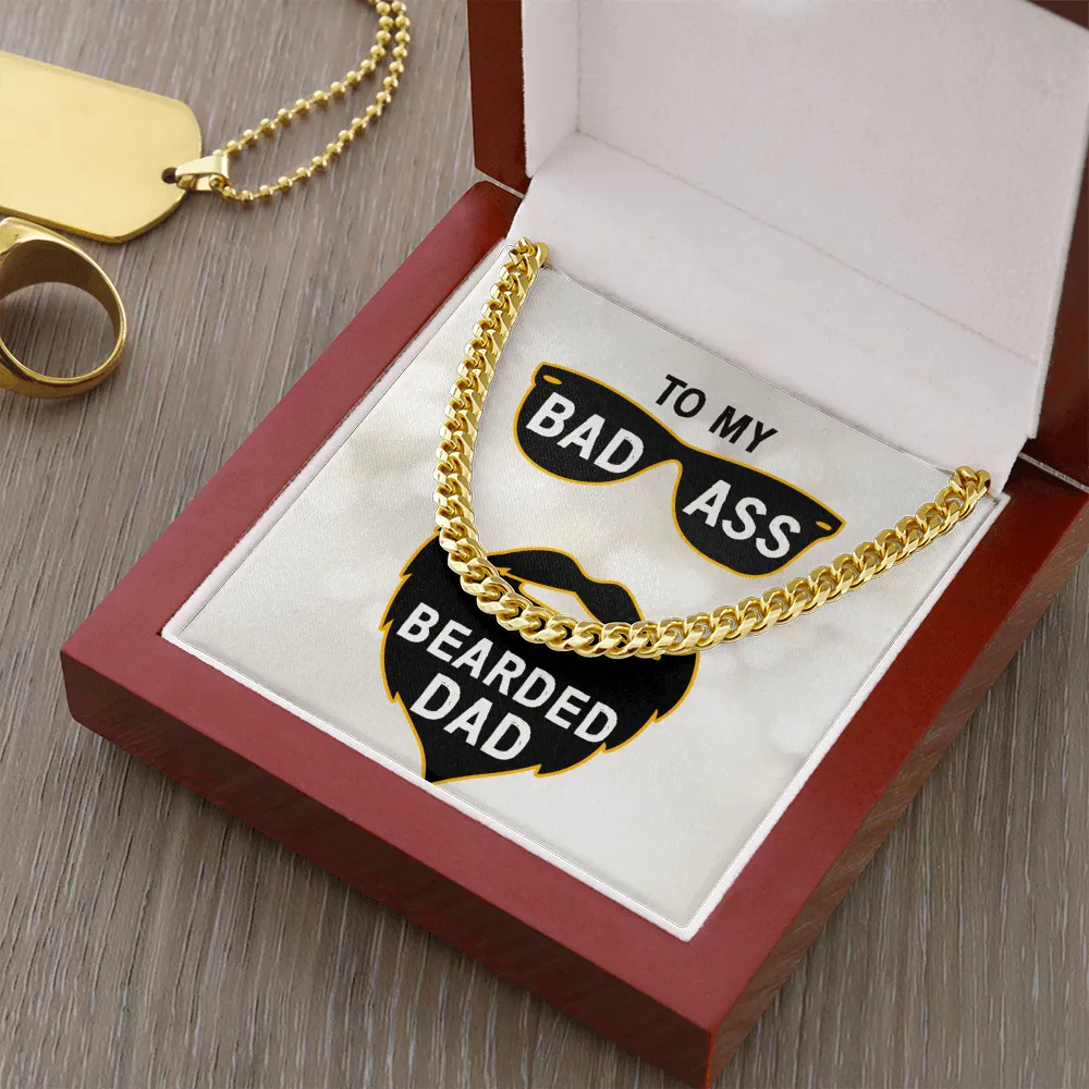 To My Bad Ass Bearded Dad Cuban Link Necklace, Dad Gift from Daughter or Son