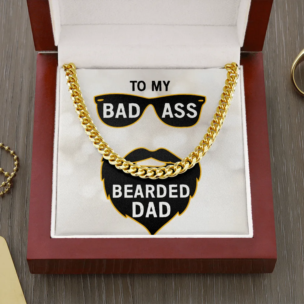 To My Bad Ass Bearded Dad Cuban Link Necklace, Dad Gift from Daughter or Son