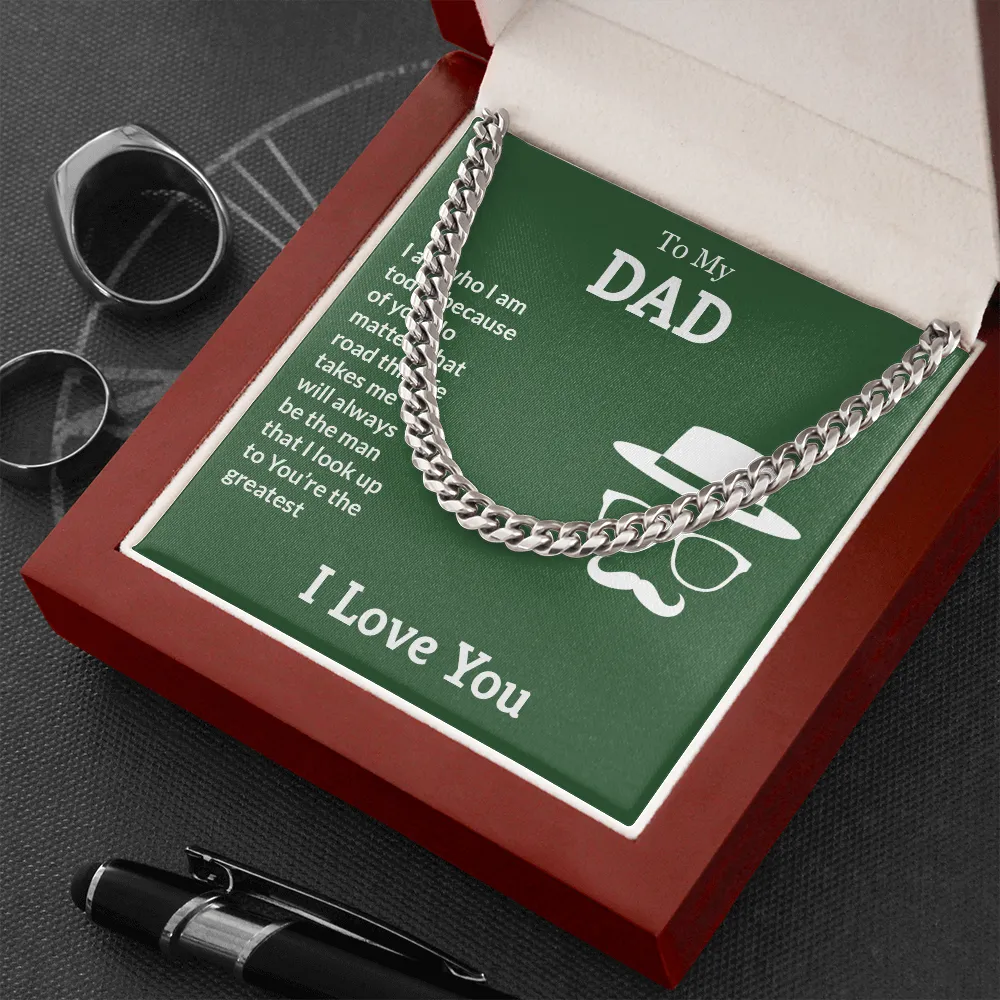 To My Dad, You're the greatest (A Few Left Only) - Cuban Chain
