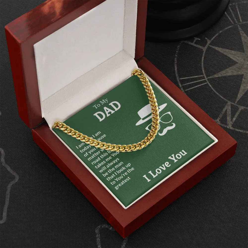 To My Dad, You're the greatest (A Few Left Only) - Cuban Chain