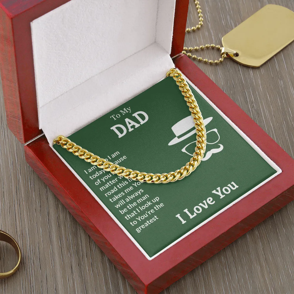 To My Dad, You're the greatest (A Few Left Only) - Cuban Chain