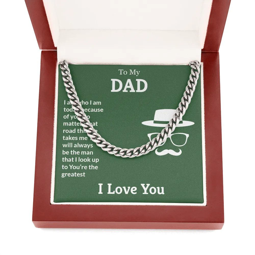 To My Dad, You're the greatest (A Few Left Only) - Cuban Chain