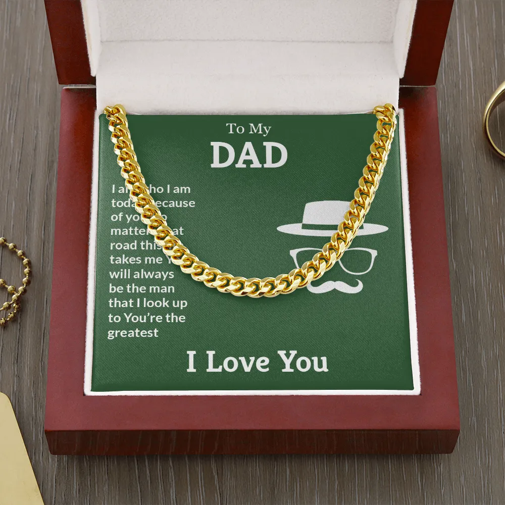 To My Dad, You're the greatest (A Few Left Only) - Cuban Chain