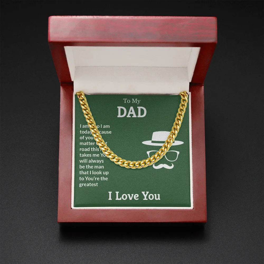 To My Dad, You're the greatest (A Few Left Only) - Cuban Chain