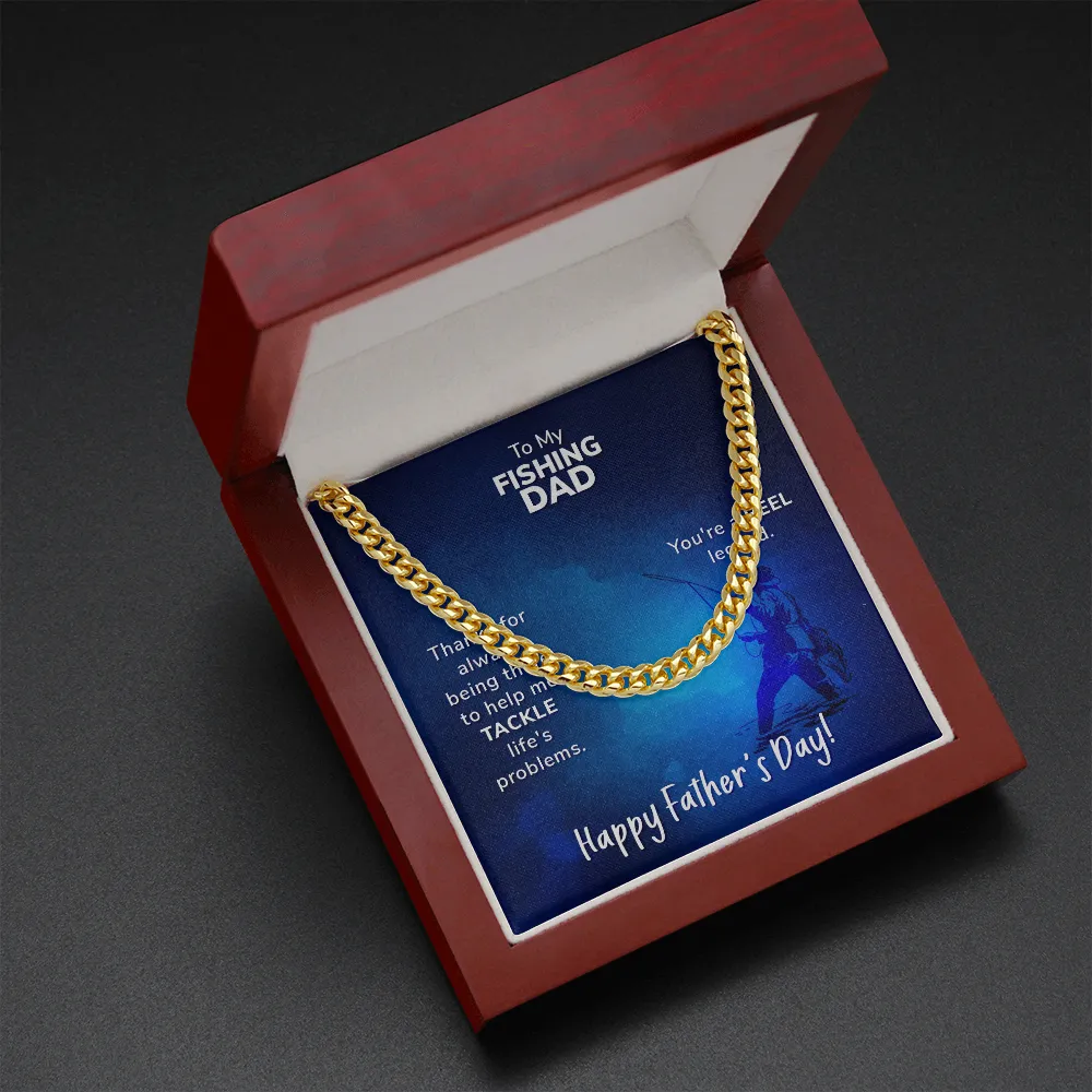 To My Fishing Dad. Thanks for always being there (A Few Left Only) - Cuban Chain