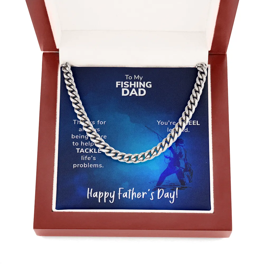 To My Fishing Dad. Thanks for always being there (A Few Left Only) - Cuban Chain