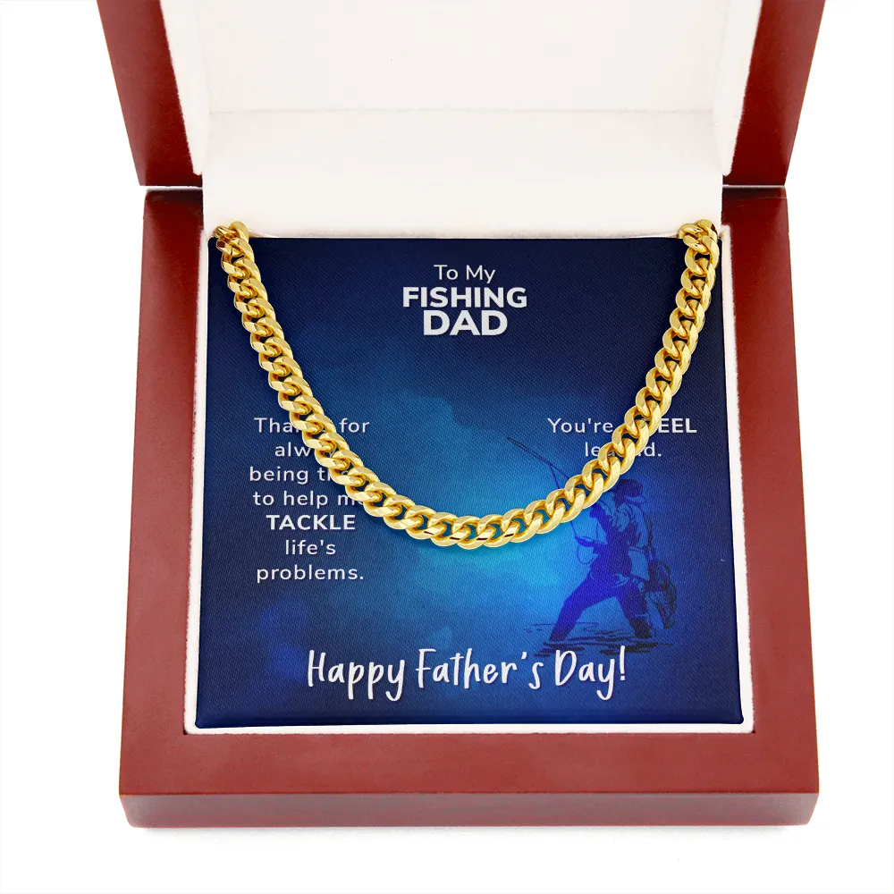 To My Fishing Dad. Thanks for always being there (A Few Left Only) - Cuban Chain