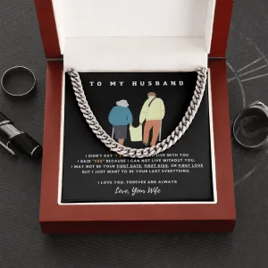 To My Husband - I CAN NOT LIVE WITHOUT YOU (A Few Left Only)