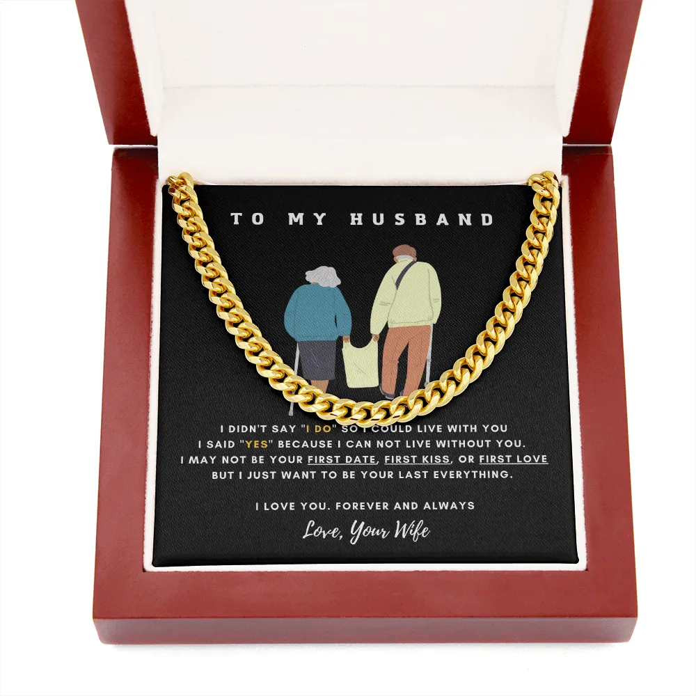 To My Husband - I CAN NOT LIVE WITHOUT YOU (A Few Left Only)
