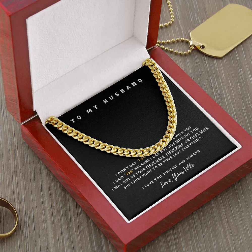 To My Husband - I Want To Be Your Last Everything (A Few Left Only)