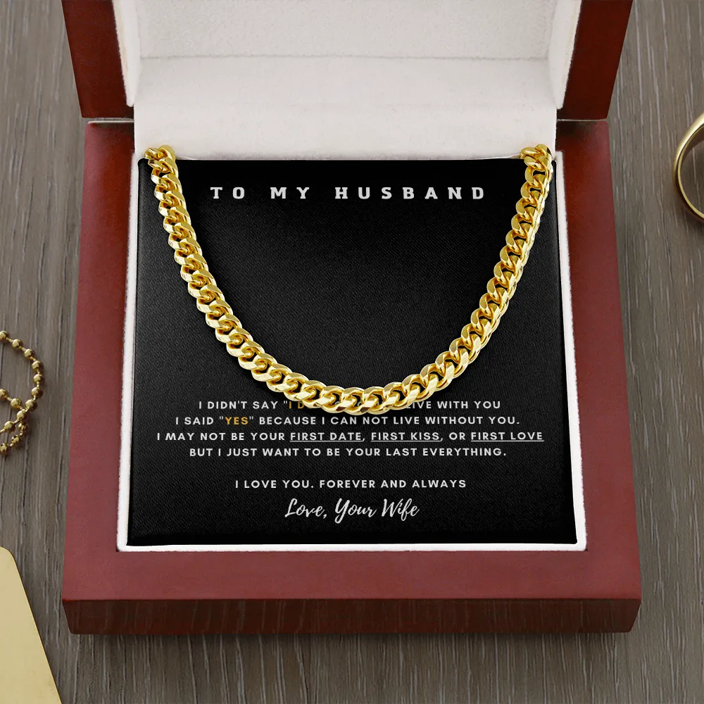 To My Husband - I Want To Be Your Last Everything (A Few Left Only)