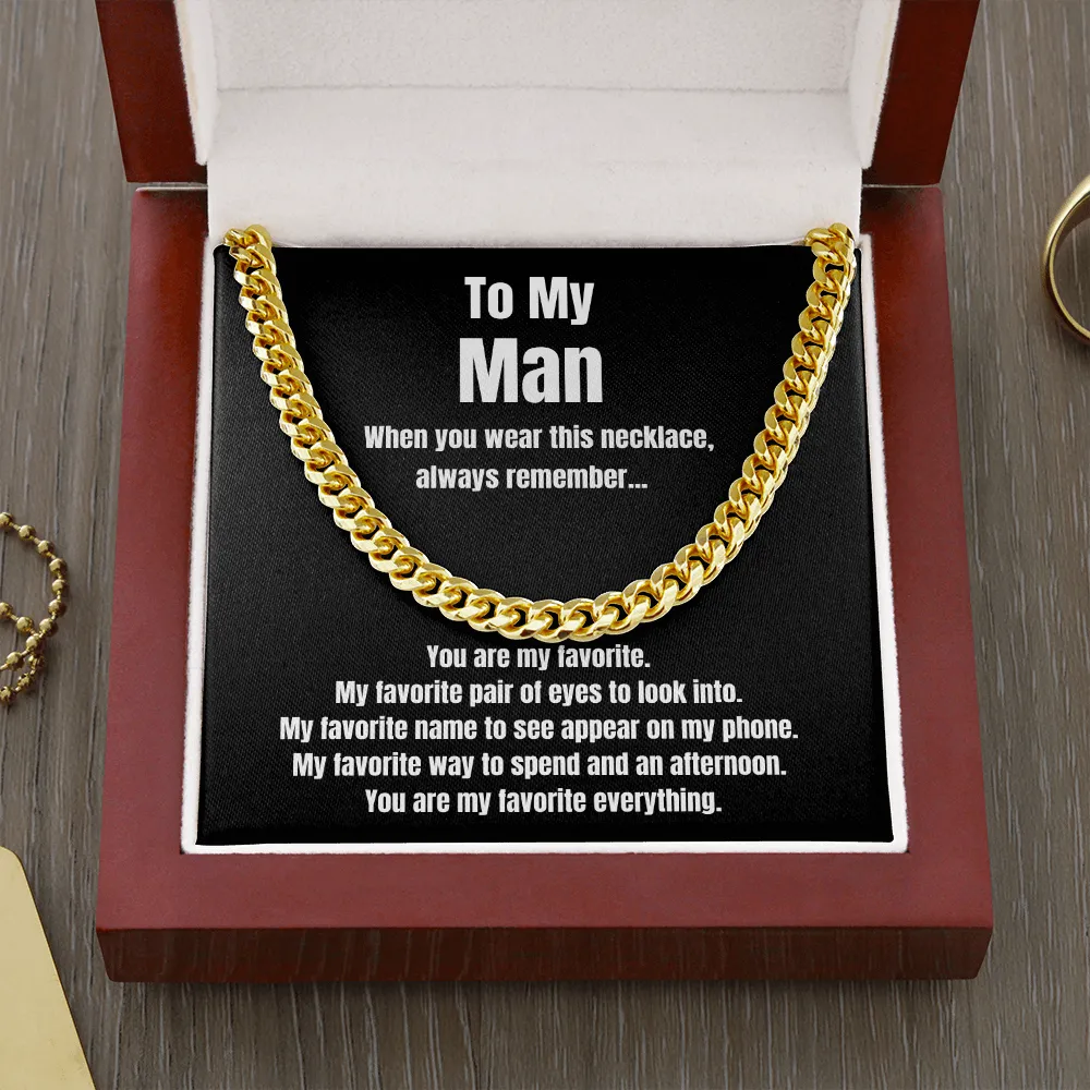 To my man cuban necklace You are my favorite
