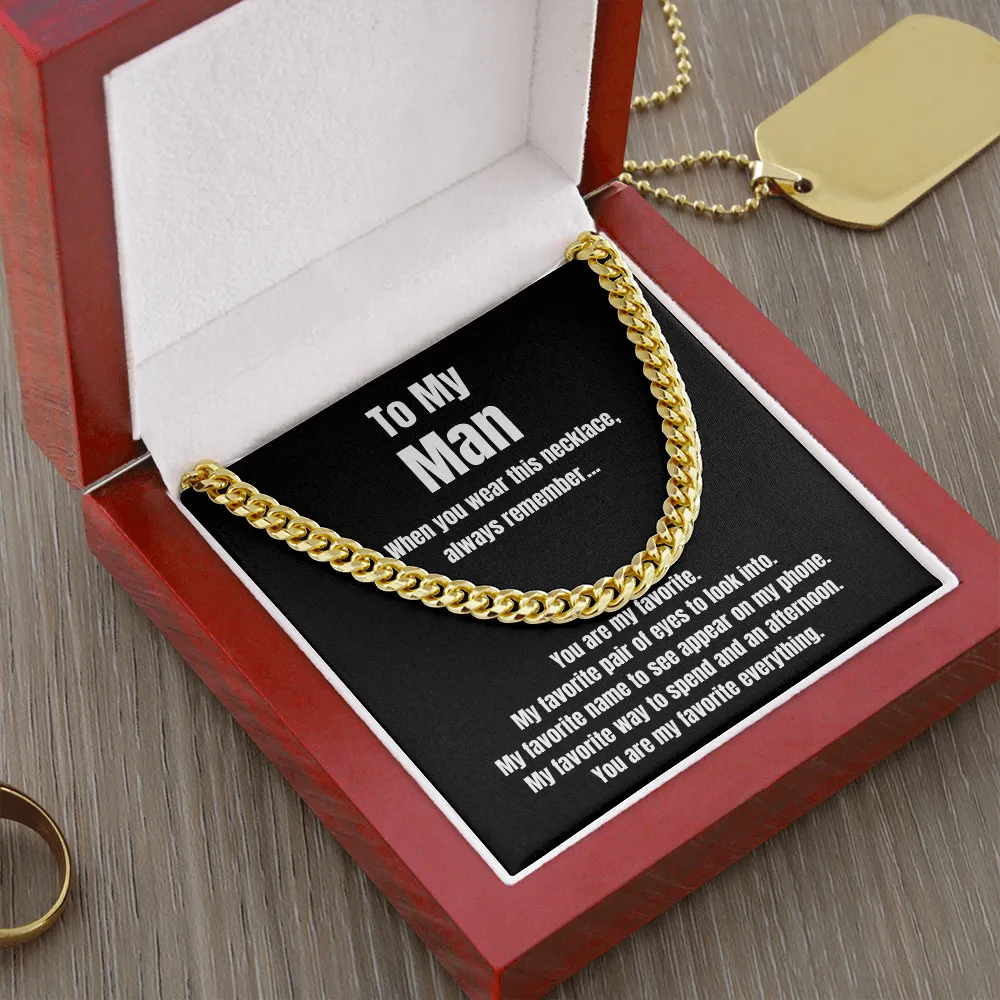 To my man cuban necklace You are my favorite