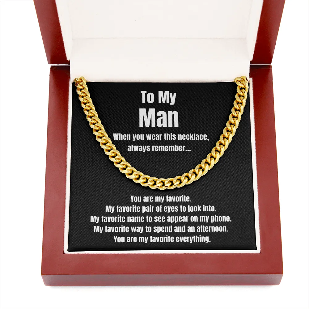 To my man cuban necklace You are my favorite