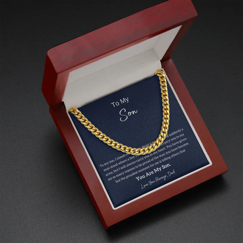 To My Son - I am Proud Of You (From Father) (A Few Left Only) - Cuban Chain