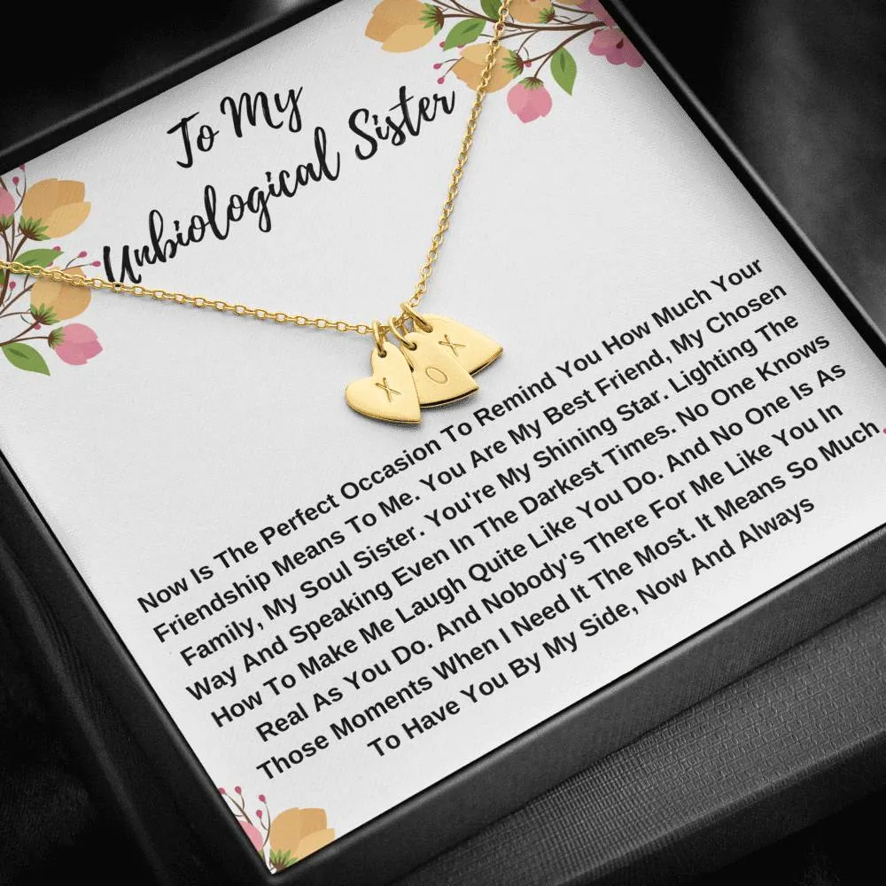 To My Unbiological Sister- You Are My Chosen Family