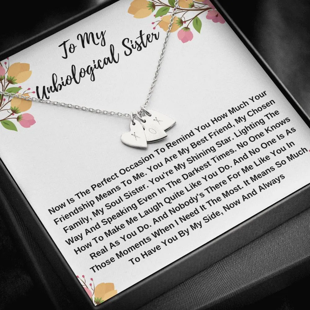 To My Unbiological Sister- You Are My Chosen Family
