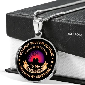 Without You I Am Nothing - Luxury Necklace